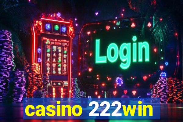 casino 222win